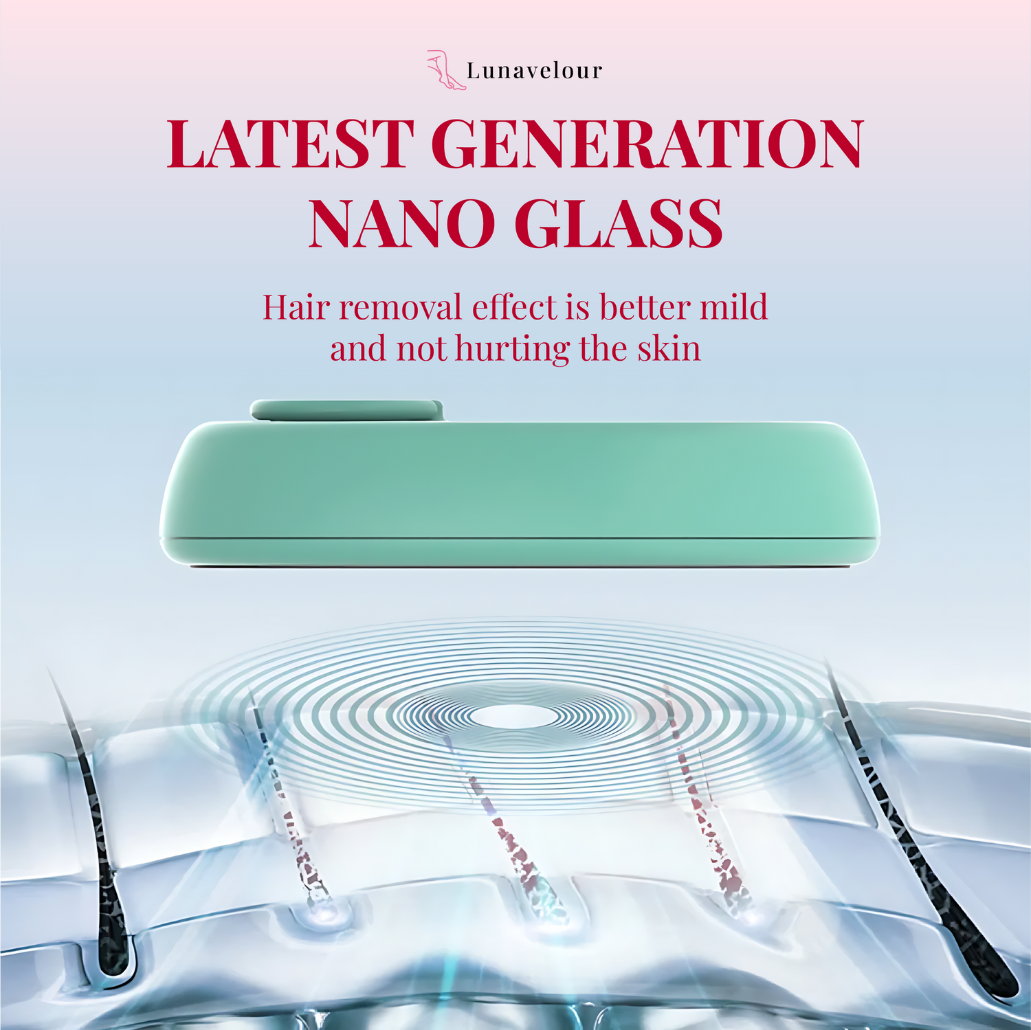 Lunavelour latest generation nano glass hair removal device with text on a light blue background